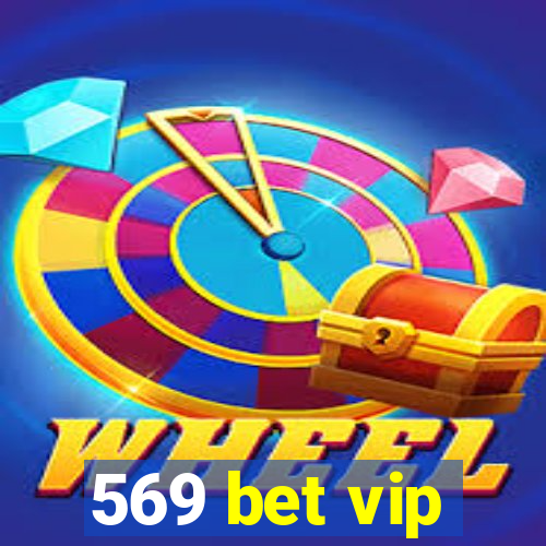 569 bet vip